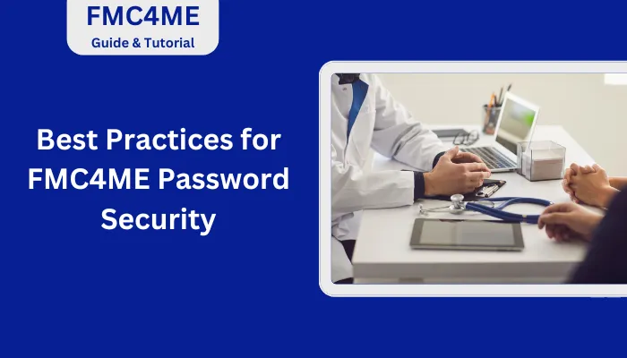 Best Practices for FMC4ME Password Security Best Practices for FMC4ME Password Security