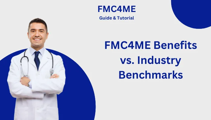 FMC4ME Benefits vs. Industry Benchmarks FMC4ME Benefits vs. Industry Benchmarks