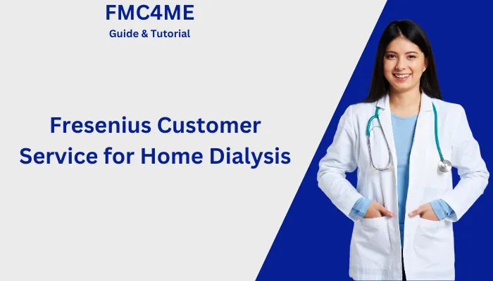 Fresenius Customer Service for Home Dialysis Fresenius Customer Service for Home Dialysis