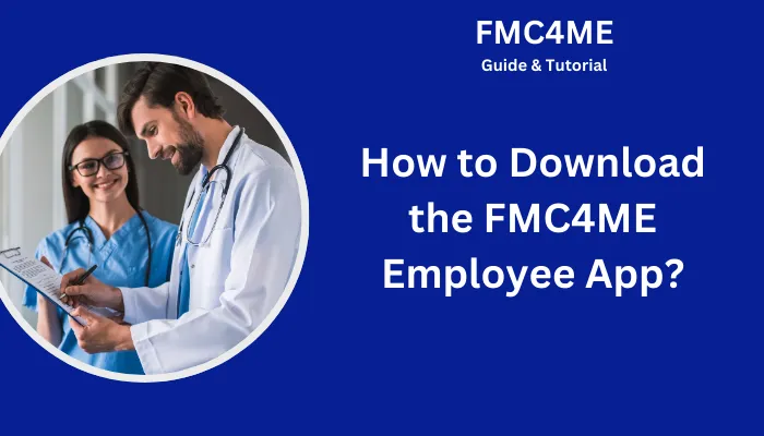 How to Download the FMC4ME Employee App? How to Download the FMC4ME Employee App?