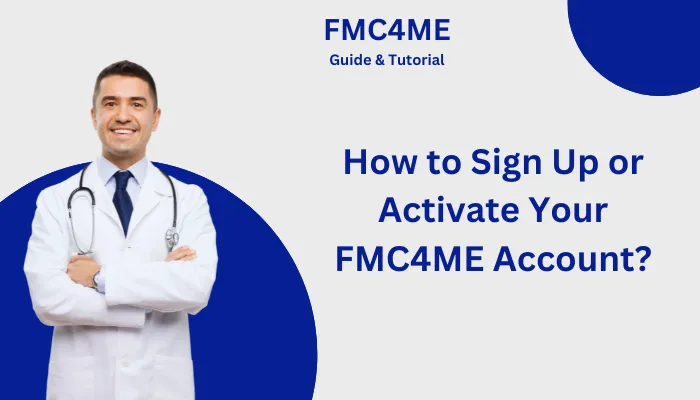 How to Sign Up or Activate Your FMC4ME Account? How to Sign Up or Activate Your FMC4ME Account?